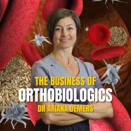 The Business of Orthobiologics Podcast artwork