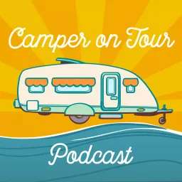 Camper on Tour - DER Camping Podcast mit Dominic Bagatzky | Wohnwagen (Caravan), Wohnmobil , Kastenwagen oder Dachzelt artwork
