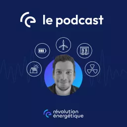 Révolution Énergétique - Le Podcast ⚡ artwork