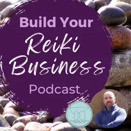 Build Your Reiki Business Podcast artwork