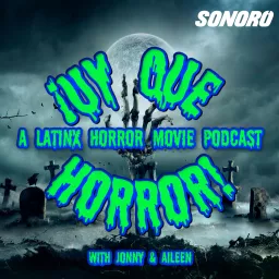 ¡UY QUE HORROR! A Latinx Horror Movie Podcast artwork