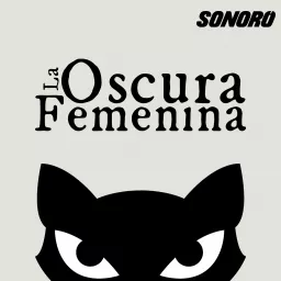 La Oscura Femenina Podcast artwork