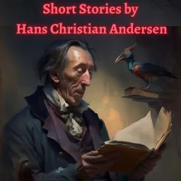 Short Stories by Hans Christian Andersen Podcast artwork