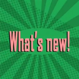 What's New! Podcast artwork