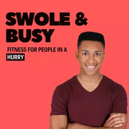 Swole & Busy Podcast artwork
