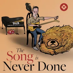 The Song Is Never Done Podcast artwork