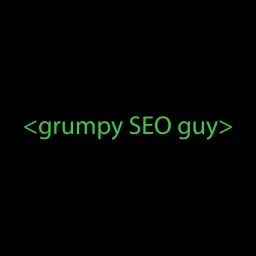 Grumpy SEO Guy Podcast artwork