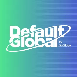 Default Global Podcast: Navigating Global Expansion, Remote Teams, and International Talent artwork