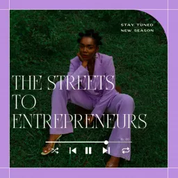 The Streets To Entrepreneurs Podcast artwork