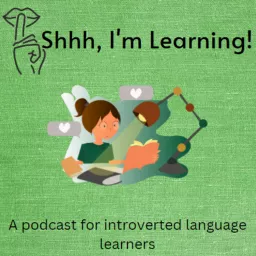 Shhh, I’m Learning! Podcast artwork
