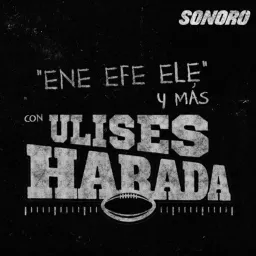 NFL (y más) con Ulises Harada Podcast artwork