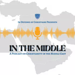 In the Middle: A Podcast on Christianity in the Middle East