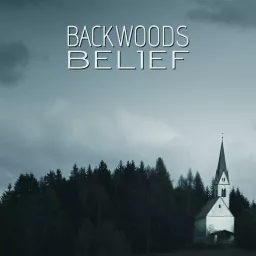 Backwoods Belief Podcast artwork
