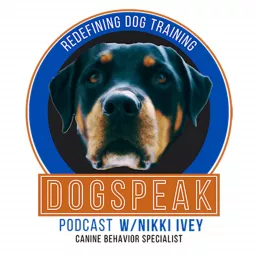 DogSpeak: Redefining Dog Training Podcast artwork