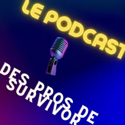 Le podcast des pros de Survivor Québec artwork