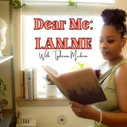 Dear Me: I.AM.ME Podcast artwork