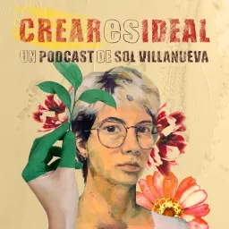 CREAR ES IDEAL Podcast artwork