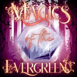 Magics of the Evergreen