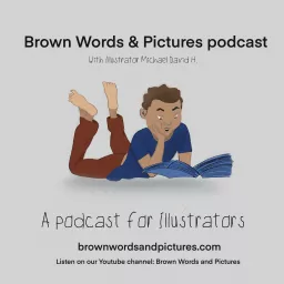 Brown Words & Pictures: A podcast for Illustrators