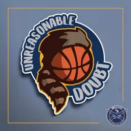Unreasonable Doubt - A WVU Basketball Podcast artwork