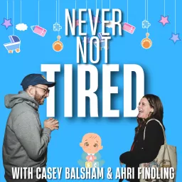Never Not Tired Podcast artwork