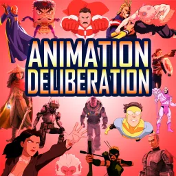 Animation Deliberation Podcast artwork