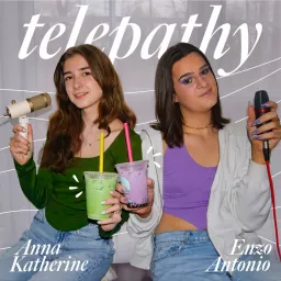 Telepathy with Enzo Antonio and Anna Katherine Podcast artwork