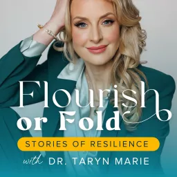 Flourish or Fold: Stories of Resilience Podcast artwork