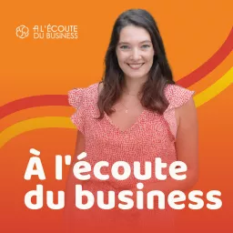 À l'écoute du business