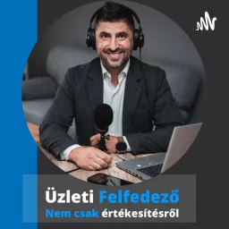 Üzleti Felfedező - Ladányi Kristóf, értékesítő Podcast artwork