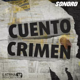 Cuento Crimen: A True Crime Podcast artwork