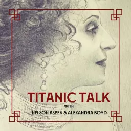 TITANIC TALK Podcast artwork