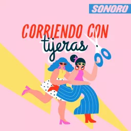 Corriendo con Tijeras Podcast artwork