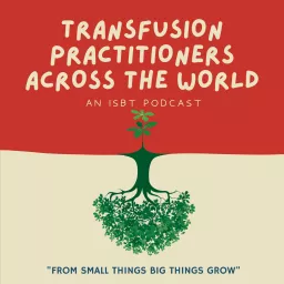 Transfusion Practitioners across the world Podcast artwork