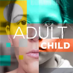 Adult Child Podcast artwork