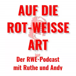 Auf die rot-weisse Art - der RWE-Podcast