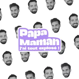 Papa, Maman, j'ai tout explosé !