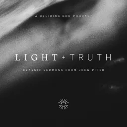 Light + Truth Podcast artwork
