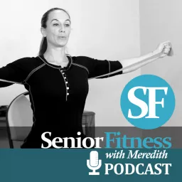 Senior Fitness With Meredith Podcast artwork