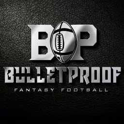 Bulletproof Fantasy Football Podcast artwork