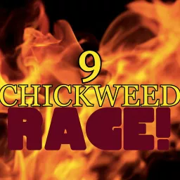 9 Chickweed Rage