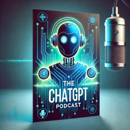 The ChatGPT Podcast