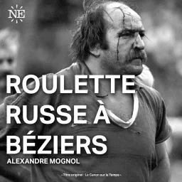 Roulette russe à Béziers Podcast artwork