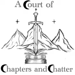 A Court of Chapters and Chatter Podcast artwork