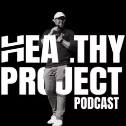 The Healthy Project Podcast artwork