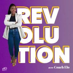 RÉVOLUTION avec Coach Elo Podcast artwork