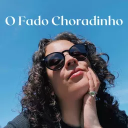 O Fado Choradinho Podcast artwork