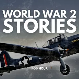 WW2 Stories & Real War Stories Podcast artwork