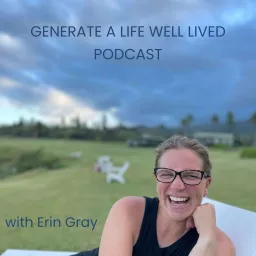 Generate a Life Well Lived Podcast artwork