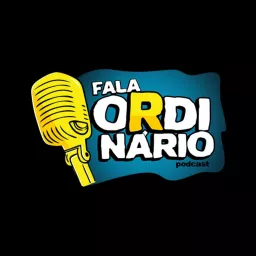 Fala Ordinário Podcast